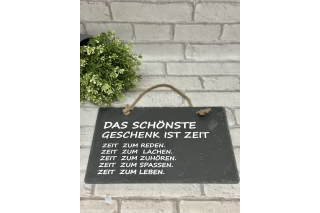Schieferplatte " Das Schönste Geschenk ist ZEIT..."